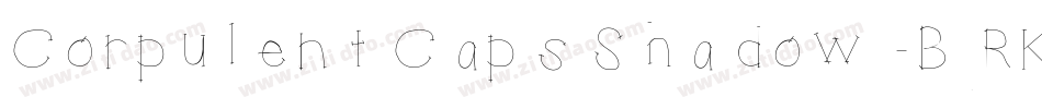Corpulent Caps Shadow -BRK-2字体转换